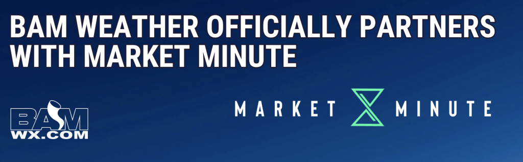 PRESS RELEASE: BAM Weather announces official partnership with Market Minute.